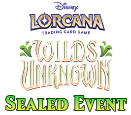 Jun 16 - Disney Lorcana - Wilds Unknown - Sealed Event