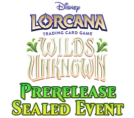 May 08 - 12 PM - Disney Lorcana - Wilds Unknown Prerelease Sealed Event